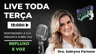 Refluxo e a VOZ live, respondendo vocês!