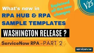 What's New in RPA Hub & Sample Template in Washington DC​? | ServiceNow RPA #rpa