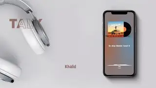 Khalid - Talk (Lyrics)