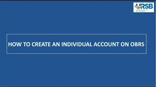 3.0. HOW TO CREATE AN INDIVIDUAL ACCOUNT ON OBRS