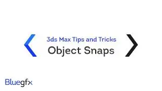 3ds Max Tips and Tricks - Object Snaps