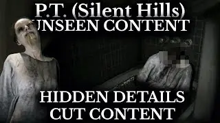 P.T. Silent Hills - Cut Content and Unseen Details - PT Hacking and Hidden Moments