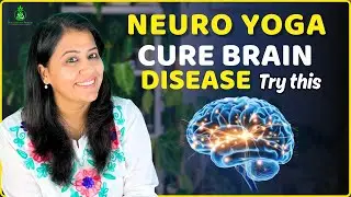 Neuro Yoga to boost brain power | Parkinson | Alzhemiers | Autism | Down syndrome