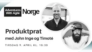 Produktprat med John Inge og Timoté