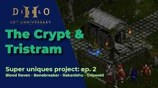 DIABLO 2 SUPER UNIQUES PROJECT EP. 2 - Running Blood Raven - Bonebreaker - Rakanishu - Griswold