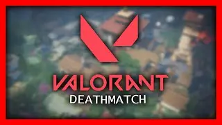 VALORANT DEATHMATCH I Ciacho YT