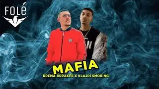 Rrema Brrakes ft. Klajdi Smoking - Mafia