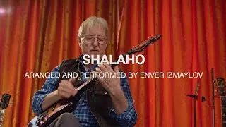 Enver Izmaylov - Shalaho