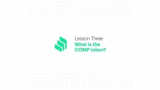 Coinbase Earn: What is the COMP token? (Lesson 3 of 3)