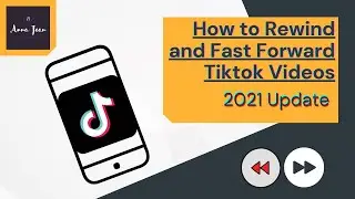 [TUTORIAL] HOW TO REWIND AND FAST FORWARD VIDEOS ON TIKTOK  - 2021 UPDATE
