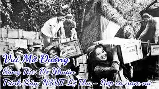 Vui Mở Đường (Đỗ Nhuận) - NSƯT Lệ Thu & Hợp ca nam nữ Đoàn Ca Múa Nhạc Hà Nội