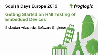 Getting Started with HMI Testing of Embedded Devices | Squish Days 2019 | Squish GUI Tester