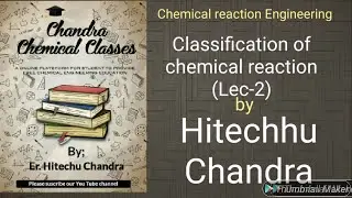 Classification Of Chemical Reaction (Lec-2)