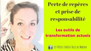 Perte de Repères et Prise de Responsabilité : Les 2 outils de la transformation actuelle !