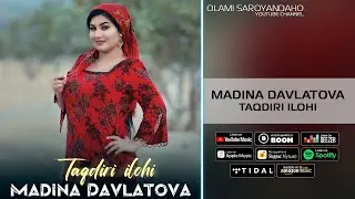 Мадина Давлатова - Такдири илохи | Madina Davlatova - Taqdiri ilohi 2024