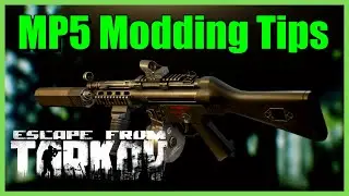 MP5 Modding Guide & Tips - Escape from Tarkov (Patch 0.12.4)