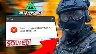 How to Fix Delta Force Error Code 126 ✅ | Easy Step-by-Step Solution