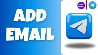 How to Add Email on Telegram