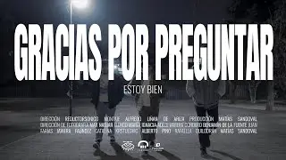 Estoy Bien - Gracias Por Preguntar (Video Oficial)