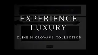 Convenient Cooking made Classy  | ZLINE Microwave Collection