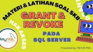 MATERI LATIHAN SOAL TENTANG GRANT REVOKE PADA SQL SERVER