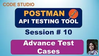 Postman - API Testing Tool  in Hindi Session#10 - Advance Test Cases & Assertions