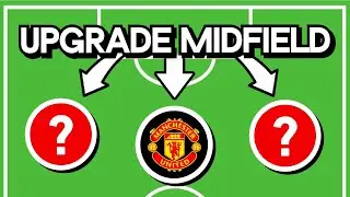 Manchester United's Midfield TRANSFER TARGETS