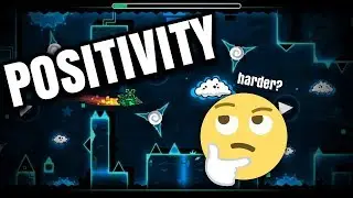 Geometry dash : positivity by Axils | 7 stars harder