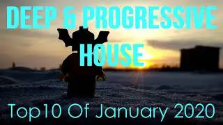 Deep & Progressive House  Best Top 10 Of January 2020
