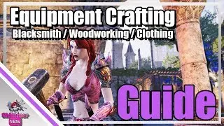 ESO: Equipment Crafting Guide - Blacksmithing / Woodworking / Clothing