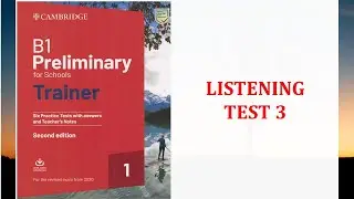 B1 PRELIMINARY | PET 1 FOR SCHOOL TRAINER  | TEST 3 WITH ANSWER KEYS