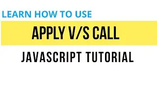 What are apply and call JavaScript methods?  | JS Tutorial | JS Interview Question