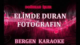ELİMDE DURAN FOTOĞRAFIN - Karaoke BERGEN
