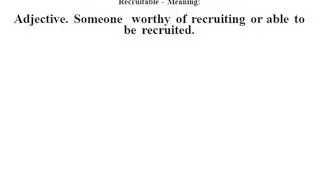 Recruitable definition | Recruitable meaning