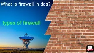Firewall | what is firewall |Types of firewall| Firewall in dcs networking | Fire wall in dcs system