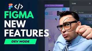 How Figma Developer Mode (Beta) and New features works? | Let's check the figma latest Update!