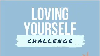Loving Yourself Challenge 2023: Introduction
