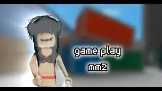 game play mm2