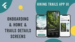 Flutter App UI | Hiking Trails App UI | OnBoarding, Home, Trails Details Screens | Speed Code