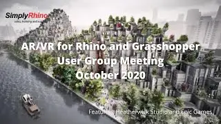 AR/VR for Rhino and Grasshopper User Group Meeting - October 2020