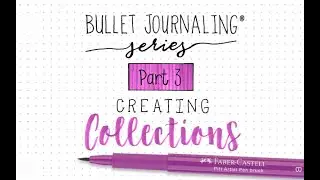 Bullet Journaling® Series Part 3: Creating Collections