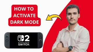 How To Use Dark Mode On Nintendo Switch 2
