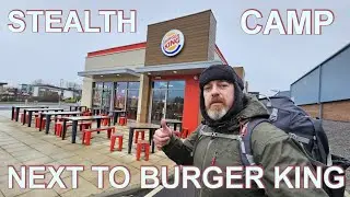 STEALTH CAMPING NEXT TO BURGER KING
