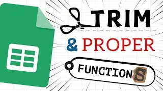 How to Use TRIM and PROPER Functions in Google Sheets (Clean Text)