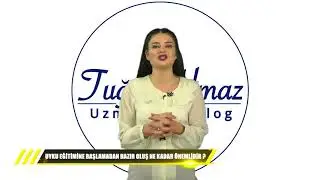 UYKU EĞİTİMİNE BAŞLAMADAN HAZIR OLUŞ NE KADAR ÖNEMLİDİR? - UZMAN Psikolog Tuğçe Yılmaz