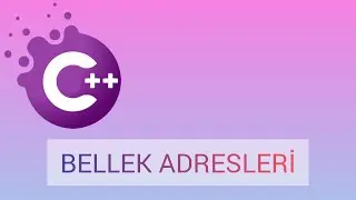 C++ Memory Address ( Bellek Adresleri )