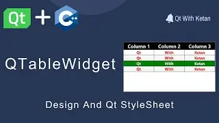 Qt QTableWidget | Design Using Qt Stylesheet | QSS | Qt C++ | Qt Creator | Qt Tutorial