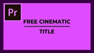 How to create Cinematic Title in adobe premier pro