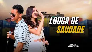 Grupo Arrocha - Louca de Saudade (Made In Brega 2 - No Morro) 2025
