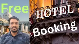How to Book Hotel Free Online World Wide || Free Online Hotel Booking